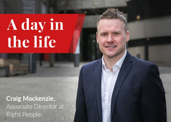A Day in the life: Craig Mackenzie, Associate Director at Right People