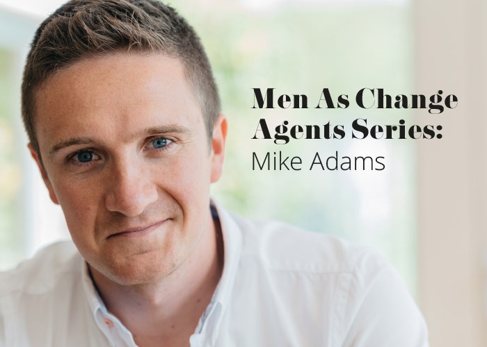 Men As Change Agents Series: Mike Adams