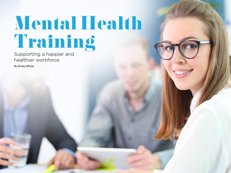 Mental Health Training : Supporting a happier and healthier workforce - By Kirsty Whyte