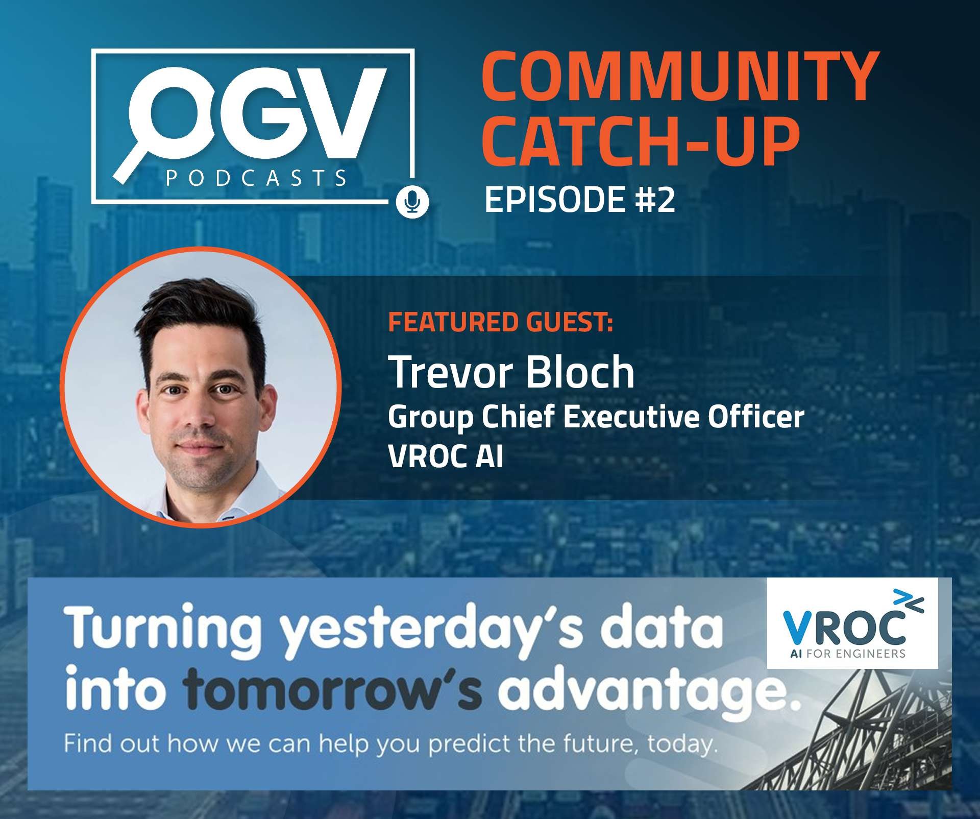 OGV Community Catch-up with Trevor Bloch from VROC AI