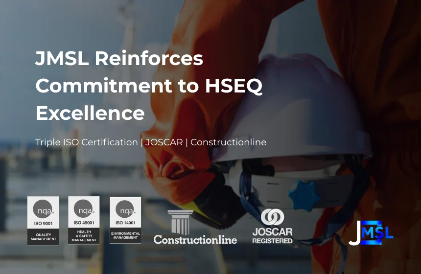 JMSL reinforces commitment to health, safety, quality and environmental standards